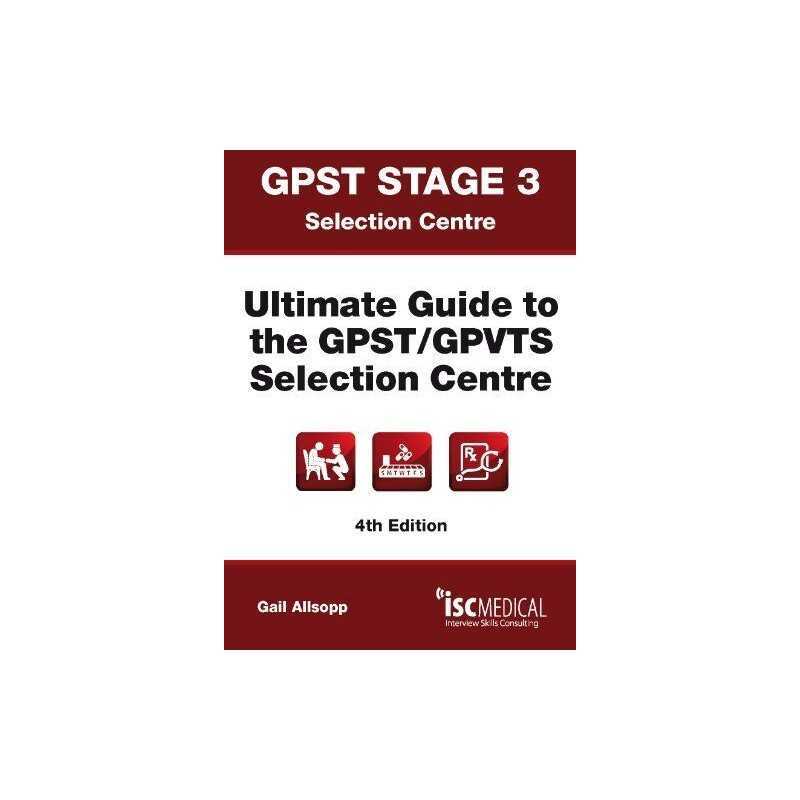 GPST Stage 3 - Ultimate Guide to the GPST / GPVTS Selection C... by Gail Allsopp