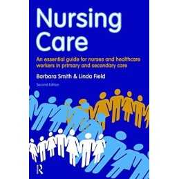 Nursing Care: an essential guide for nurses and hea... by Field, Linda Paperback