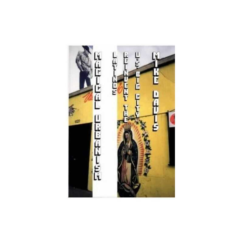 Magical Urbanism: Latinos Reinvent the US City (Hayma... by Davis, Mike Hardback