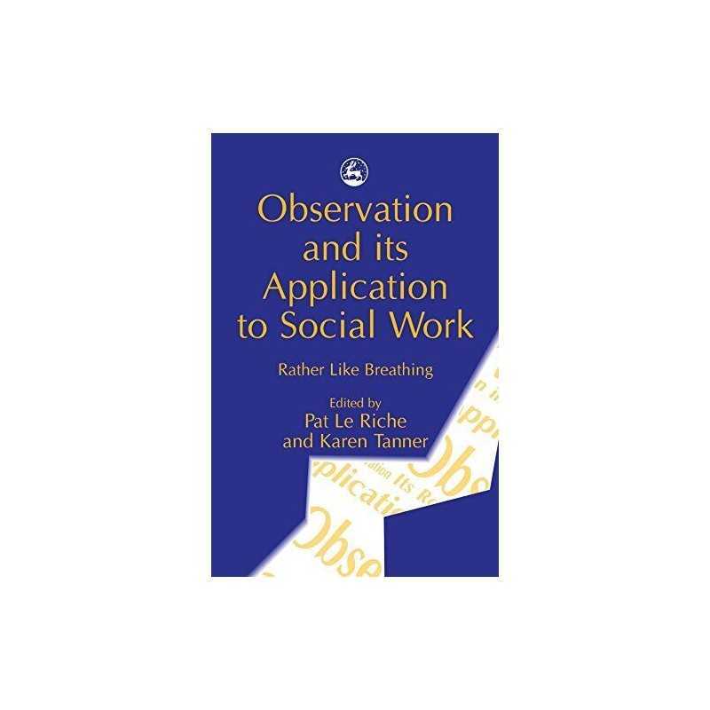 Observation and its Application to Social W... by Pat Le Riche and Kar Paperback