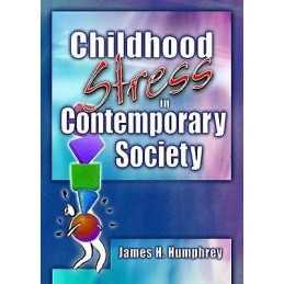 Childhood Stress in Contemporary Society - 9780789022653