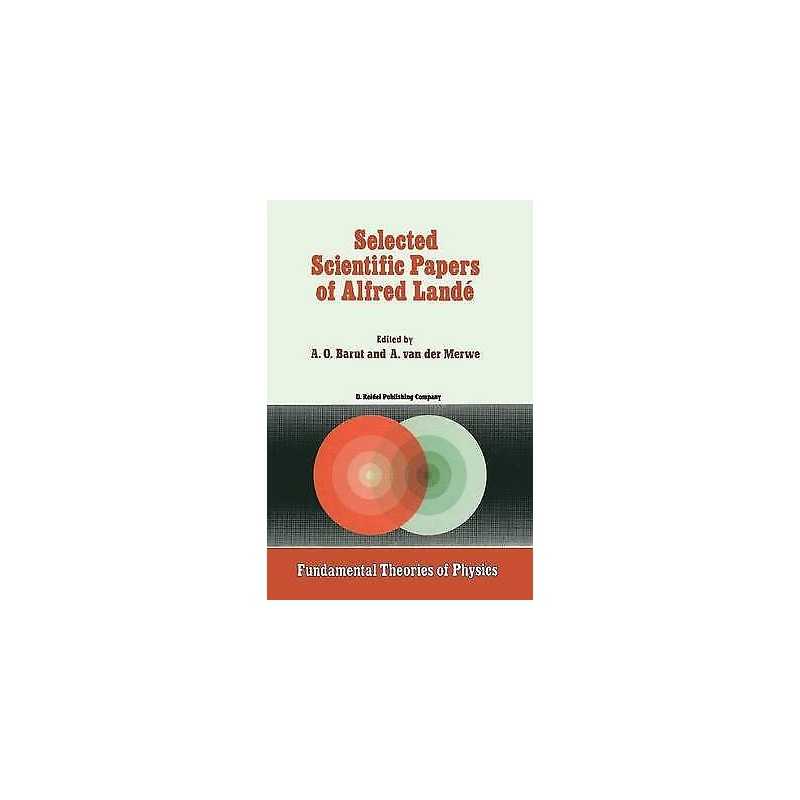 Selected Scientific Papers of Alfred Lande - 9789401082662