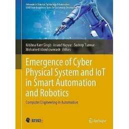 Emergence of Cyber Physical System and IoT in Smart Automatio... - 9783030662219