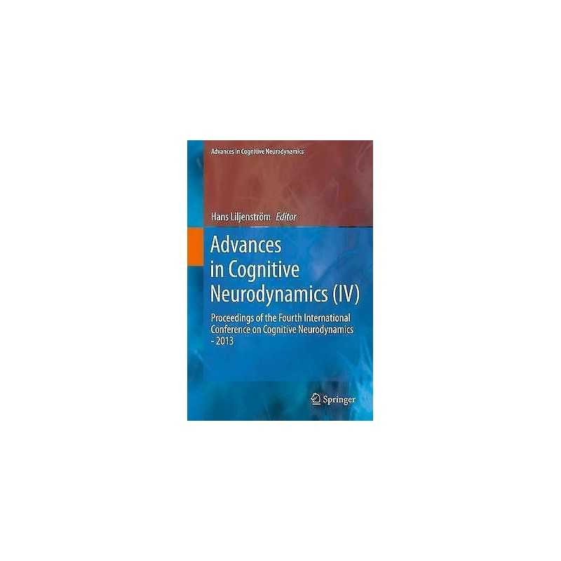 Advances in Cognitive Neurodynamics (IV) - 9789401795470