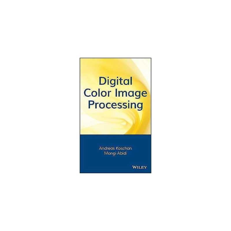 Digital Color Image Processing - 9780470147085