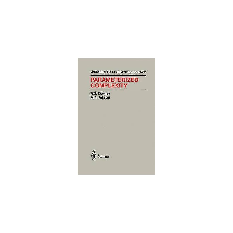 Parameterized Complexity - 9781461267980