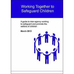 Working Together to Safeguard Children - 9780993064449