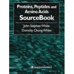 Proteins, Peptides and Amino Acids SourceBook - 9781468496796