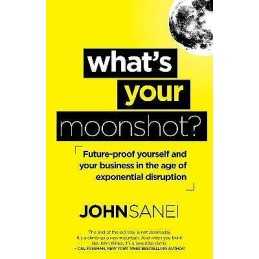 Whats your moonshot? - 9781928230472