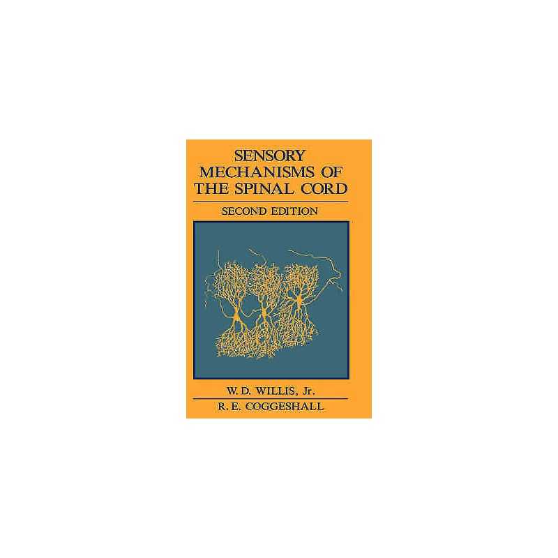 Sensory Mechanisms of the Spinal Cord - 9780306437816