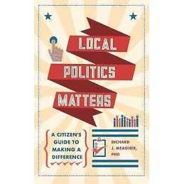 Local Politics Matters - 9781590566190
