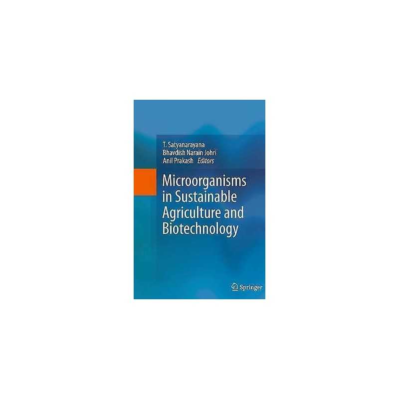 Microorganisms in Sustainable Agriculture and Biotechnology - 9789402405774