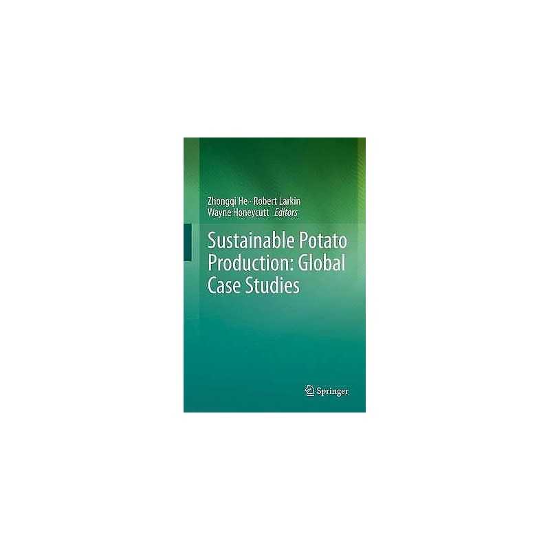 Sustainable Potato Production: Global Case Studies - 9789400797451
