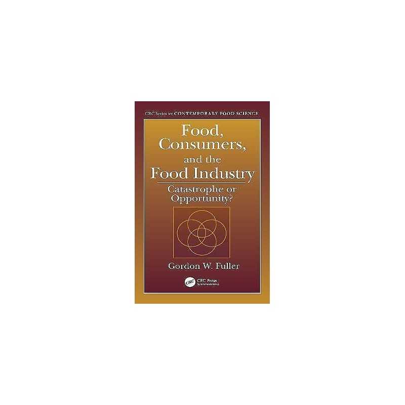 Food, Consumers, and the Food Industry - 9780849323263