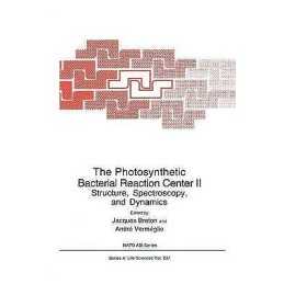 The Photosynthetic Bacterial Reaction Center II - 9780306443541