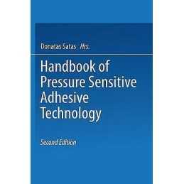Handbook of Pressure Sensitive Adhesive Technology - 9781475708684