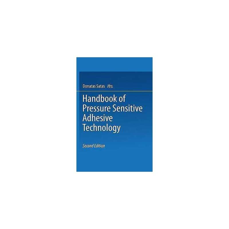 Handbook of Pressure Sensitive Adhesive Technology - 9781475708684
