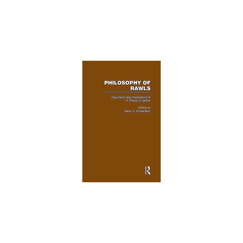 Opponents and Implications of A Theory of Justice - 9780815329275