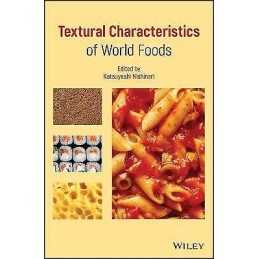 Textural Characteristics of World Foods - 9781119430698
