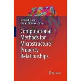 Computational Methods for Microstructure-Property Relationships - 9781489979230
