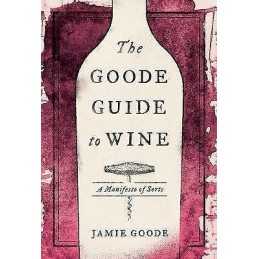 The Goode Guide to Wine - 9780520342460