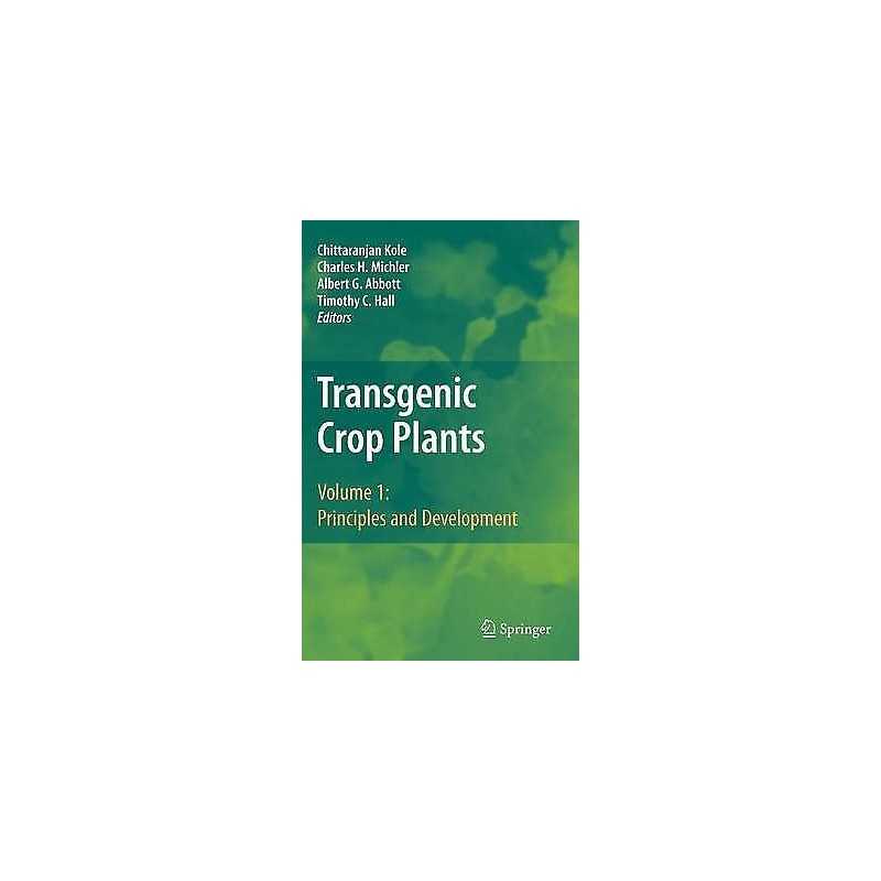 Transgenic Crop Plants - 9783642048081