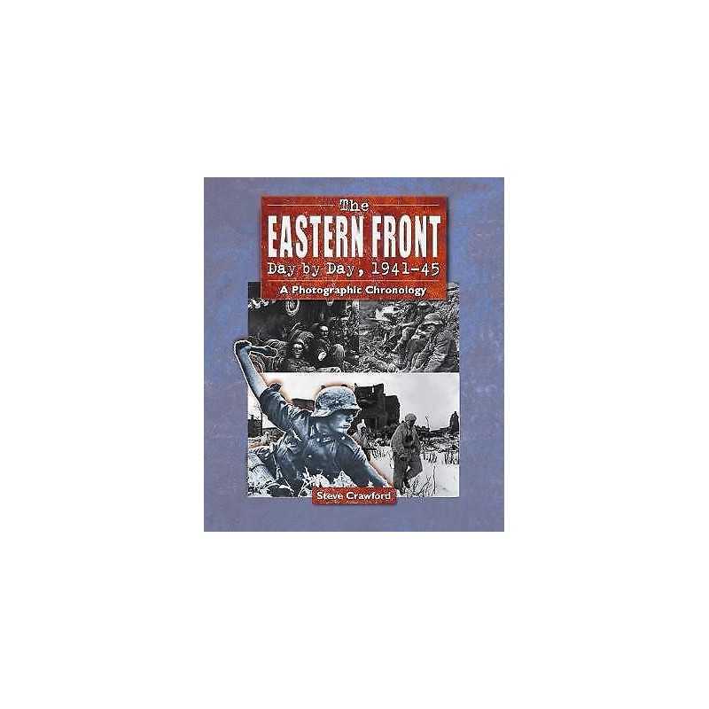 The Eastern Front Day by Day, 1941-45 - 9781862273597