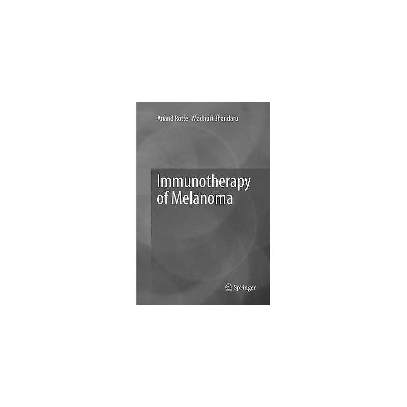 Immunotherapy of Melanoma - 9783319838908