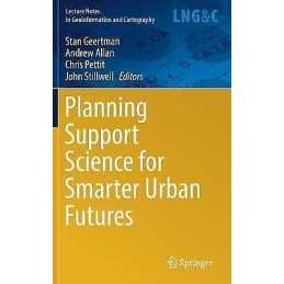 Planning Support Science for Smarter Urban Futures - 9783319578187