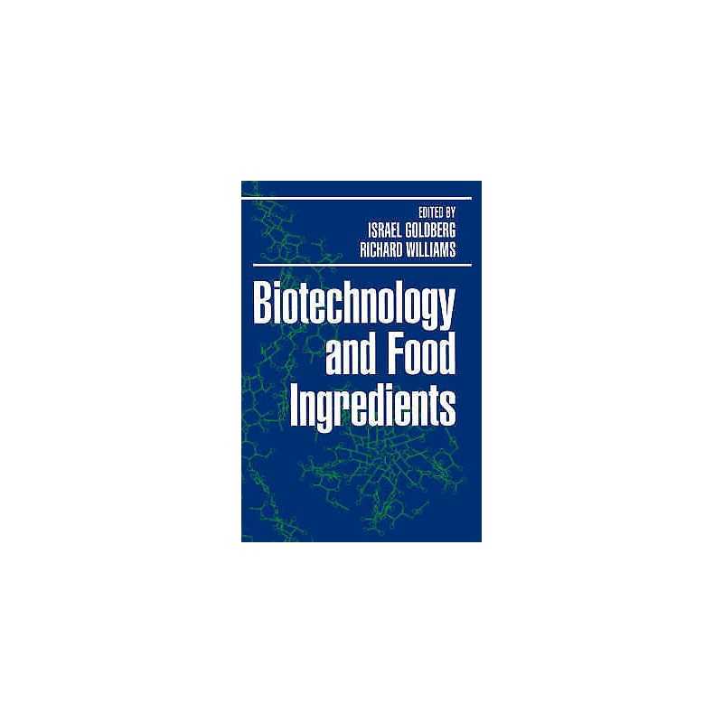 Biotechnology and Food Ingredients - 9780442002725