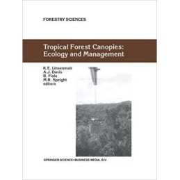 Tropical Forest Canopies: Ecology and Management - 9780792370499