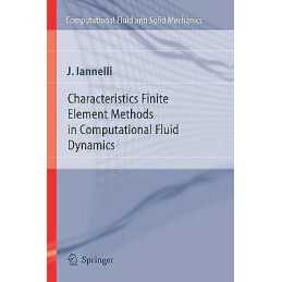 Characteristics Finite Element Methods in Computational Fluid... - 9783642064302