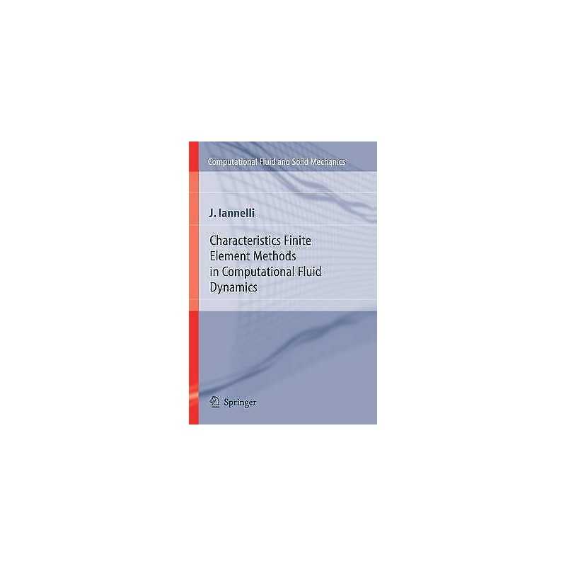 Characteristics Finite Element Methods in Computational Fluid... - 9783642064302