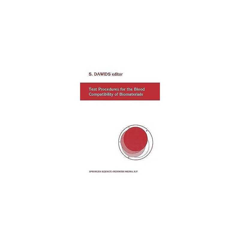 Test Procedures for the Blood Compatibility of Biomaterials - 9789401047166