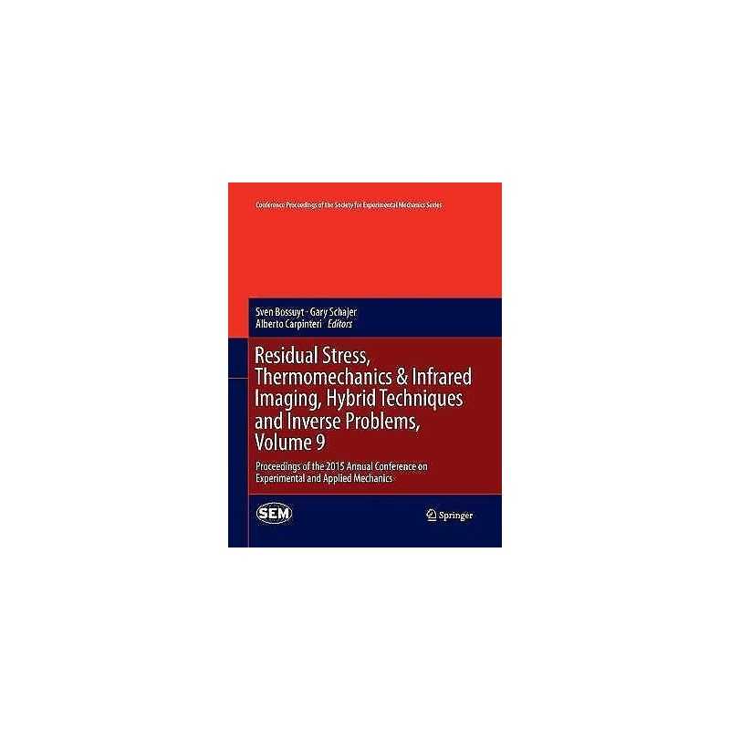 Residual Stress, Thermomechanics & Infrared Imaging, Hybrid T... - 9783319373966