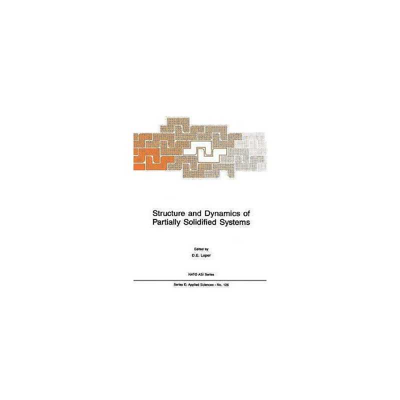Structure and Dynamics of Partially Solidified Systems - 9789401081047
