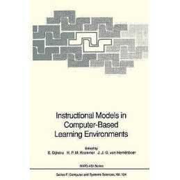 Instructional Models in Computer-Based Learning Environments - 9783642081484