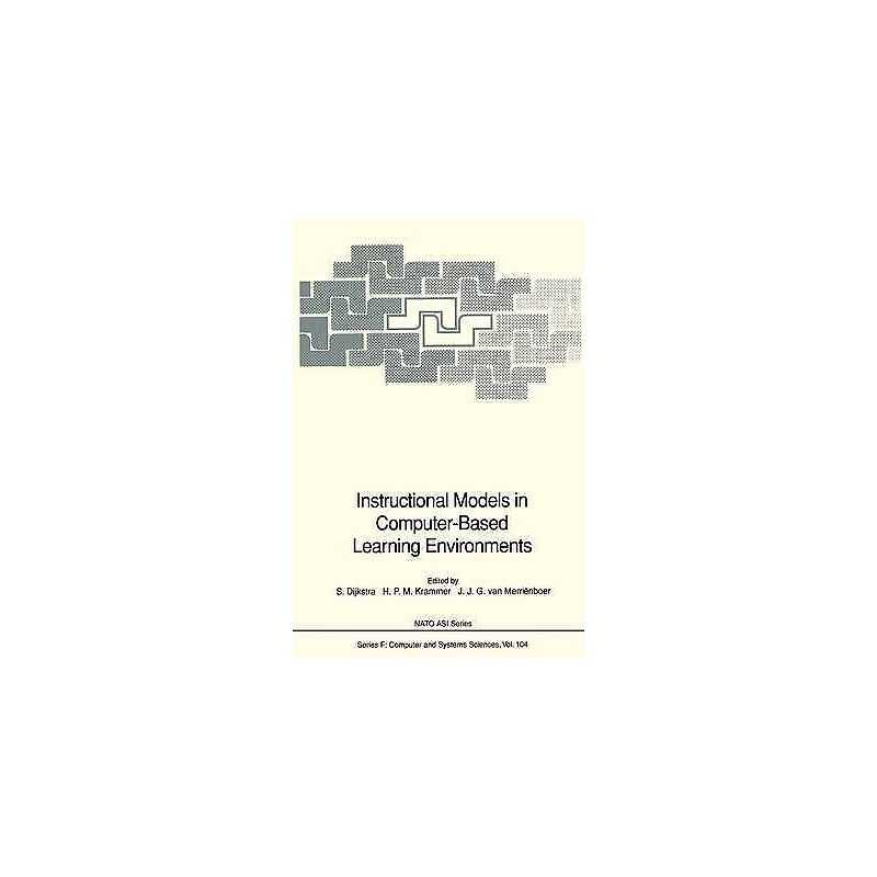 Instructional Models in Computer-Based Learning Environments - 9783642081484