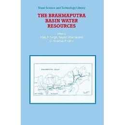 The Brahmaputra Basin Water Resources - 9781402017377