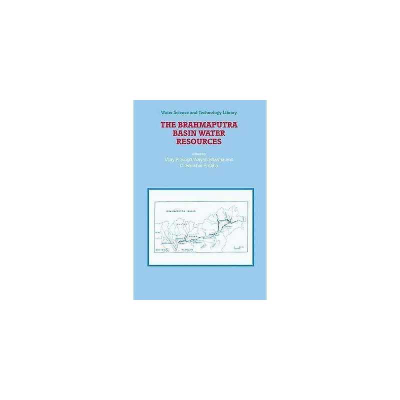 The Brahmaputra Basin Water Resources - 9781402017377