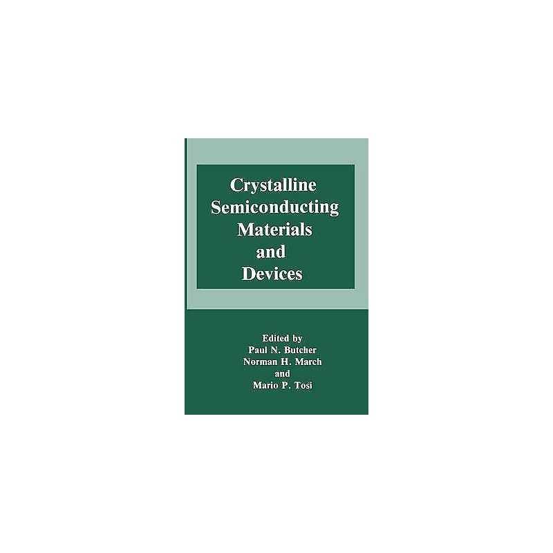 Crystalline Semiconducting Materials and Devices - 9781475799026