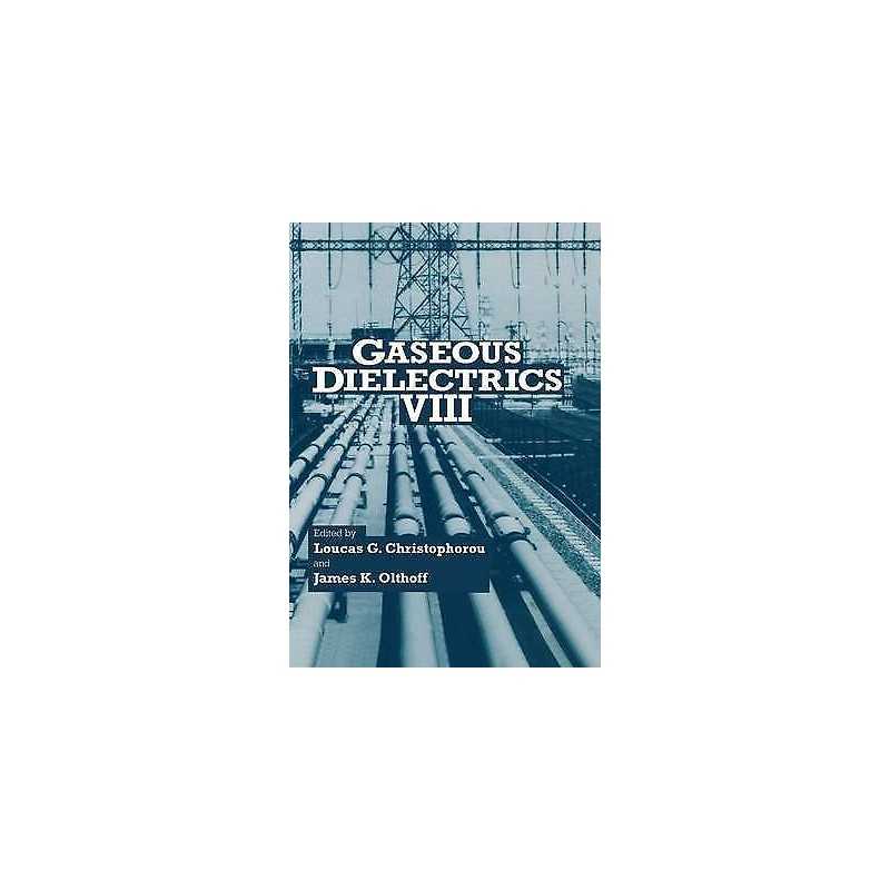 Gaseous Dielectrics VIII - 9780306460562