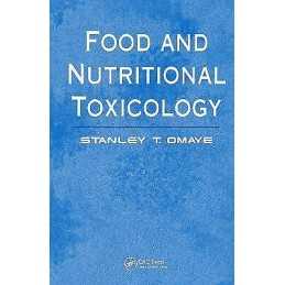 Food and Nutritional Toxicology - 9781587160714