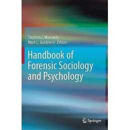 Handbook of Forensic Sociology and Psychology - 9781461471776