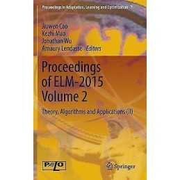 Proceedings of ELM-2015 Volume 2 - 9783319283722