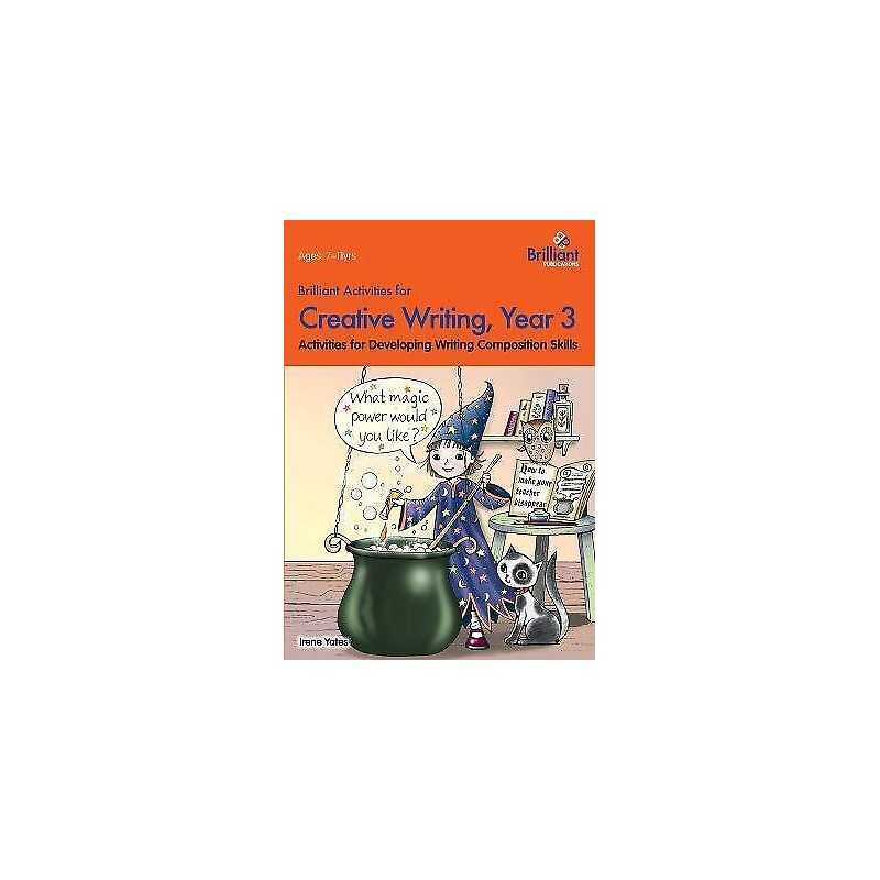 Brilliant Activities for Creative Writing, Year 3 - 9780857474650