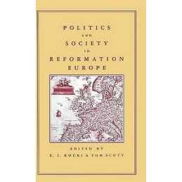 Politics and Society in Reformation Europe - 9780333417379