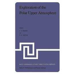 Exploration of the Polar Upper Atmosphere - 9789400984196