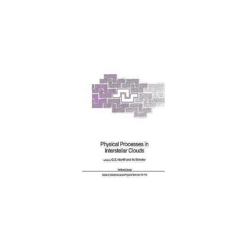Physical Processes in Interstellar Clouds - 9789401082501