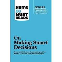 HBRs 10 Must Reads on Making Smart Decisions (with featured ... - 9781422189894